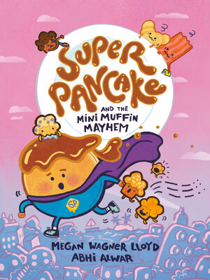cover image of Super Pancake and the Mini Muffin Mayhem